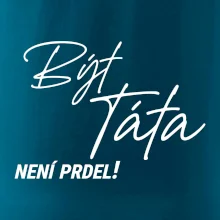 Být táta není prdel