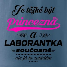 Je těžké být princezna - laborantka