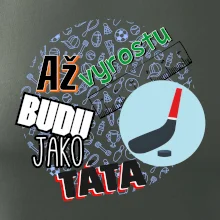 Až vyrostu budu jako táta - Hokejová hokejka