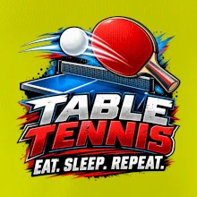 Stolní tenis pálka a míček eat sleep repeat