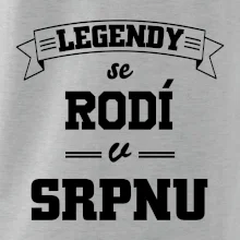 Legendy se rodí v srpnu