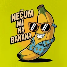 Nečum mi na banána