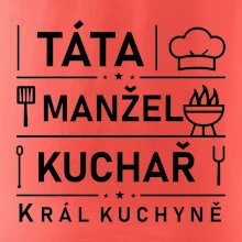 Táta manžel kuchař král  kuchyně