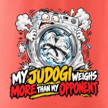 My judogi weighs more than my opponent