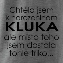 Chtěla jsem dostat k narozeninám kluka