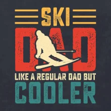 Ski dad like a regular dad but cooler