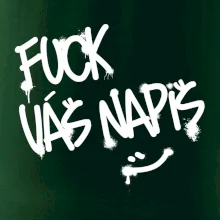 Fu*k Váš nápis