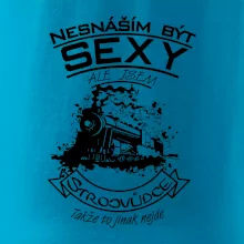 Nesnáším být sexy - strojvůdce