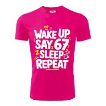67 wake up repeat