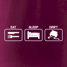 Eat sleep Drift
