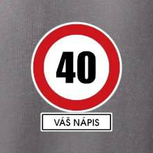 Dopravní značka - rychlost 40 - váš nápis