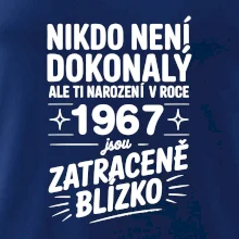 Nikdo není dokonalý ale ti narození v roce 1967 jsou zatraceně blízko