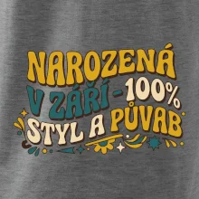 NAROZENÁ V ZÁŘÍ - 100% STYL A PŮVAB