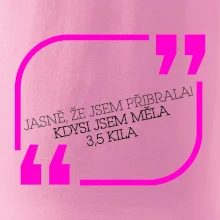 Jasně, že jsem přibrala