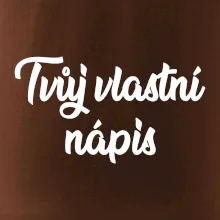 Tvuj vlastní nápis psací