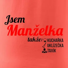 Jsem manželka-uklizečka-kuchařka-taxík