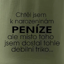 Chtěl jsem dostat k narozeninám peníze