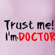 Trust me I´m  a Doctor / Věř mi jsem Doctor