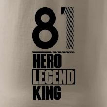 Hero, Legend, King 1981