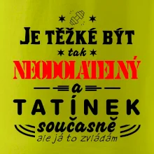 Je těžké být neodolatelný tatínek
