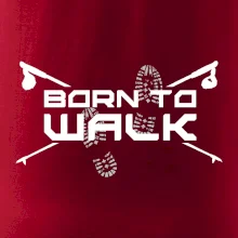 Born to walk
