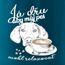 Jezevčík - Já dřu, aby můj pes mohl relaxovat