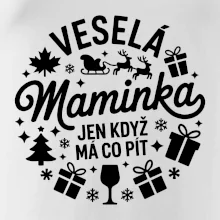 Veselá maminka jen když  má co pít