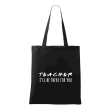 Teacher i'll be there for you