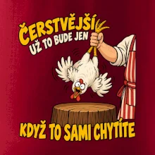 Čerstvější už to bude jen když to sami chytíte