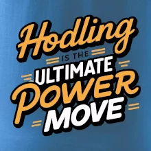 HODLing is the ultimate power move