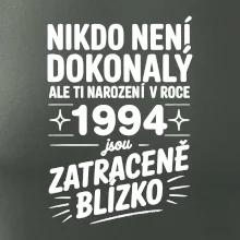 Nikdo není dokonalý ale ti narození v roce 1994 jsou zatraceně blízko