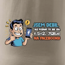 Jsem debil, ale poznat to jde jen, když jsem na facebooku