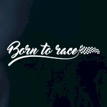 Born to race