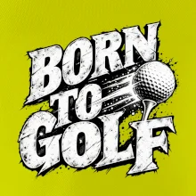Born to golf černobílý drsný potisk
