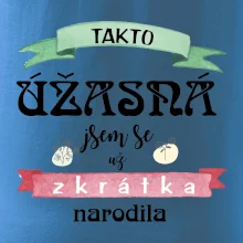 Takto úžasná jsem se už zkrátka narodila