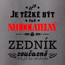 Je těžké být neodolatelný zedník