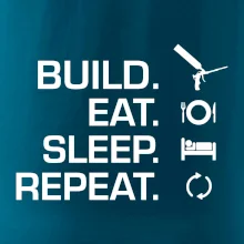 Build eat sleep repeat - montážní pěna