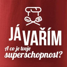 Já vařím - tvoje superschopnost? rovný nápis