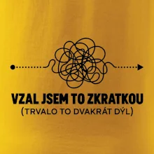 Vzal jsem to zkratkou