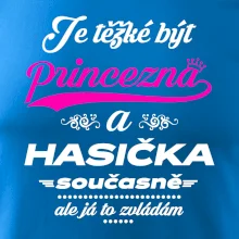 Je těžké být princezna - Hasička