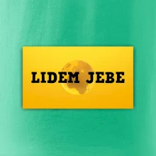 Lidem jebe