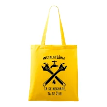 Instalatéřina, ta se nechápe, ta se žije