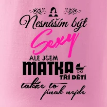 Nesnáším být sexy matka 3 dětí