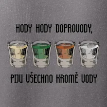 Hody hody doprovody, piju všechno kromě vody