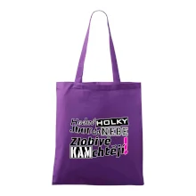 Hodné holky jdou do nebe, zlobivé kam chtějí!