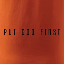 Put God first slabý nápis