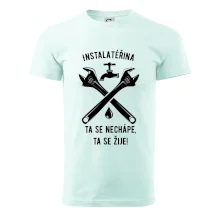 Instalatéřina, ta se nechápe, ta se žije