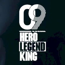 Hero, Legend, King  2009