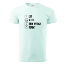 Eat sleep buy watch reapeat