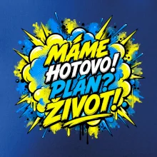 MÁME HOTOVO. Plán Život